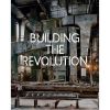 Building the Revolution